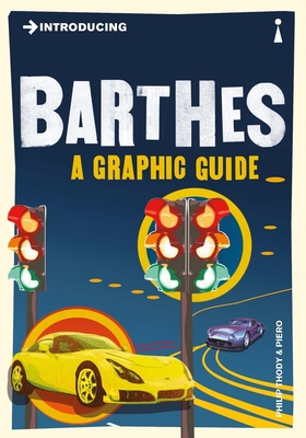 Introducing Barthes: A Graphic Guide (Graphic Guides)