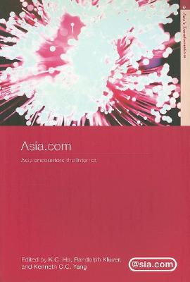 Asia.com: Asia Encounters the Internet (Asia's Transformations/Asia.com) Cover Image