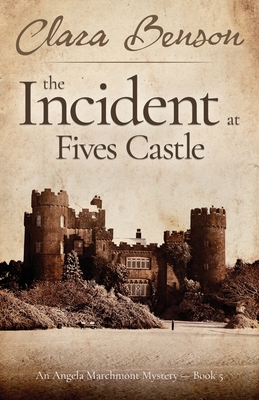 The Incident at Fives Castle By Clara Benson Cover Image