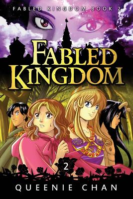 Fabled Kingdom: Book 2 By Queenie Chan, Queenie Chan (Illustrator) Cover Image