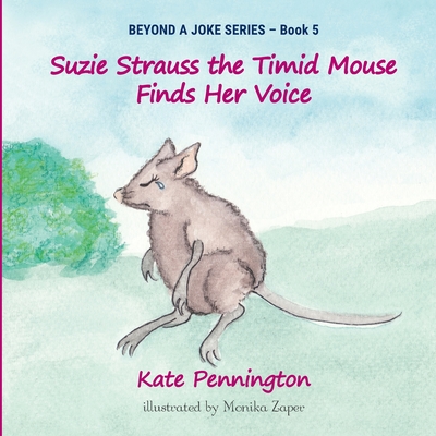Suzie Strauss the Timid Mouse Finds Her Voice Cover Image