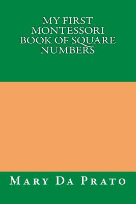 My First Montessori Book of Square Numbers (Primary Mathematics #7) Cover Image