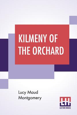Kilmeny Of The Orchard Cover Image