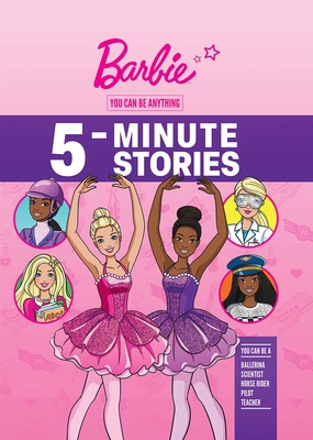 Barbie: You Can Be Anything 5-Minute Stories Cover Image