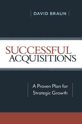 Successful Acquisitions: A Proven Plan for Strategic Growth Cover Image