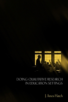 Doing Qualitative Research in Educ By J. Amos Hatch Cover Image