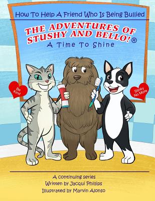 A Time to Shine: How To Help A Friend Who Is Being Bullied By Jacqui Phillips, Marvin Alonso (Illustrator) Cover Image