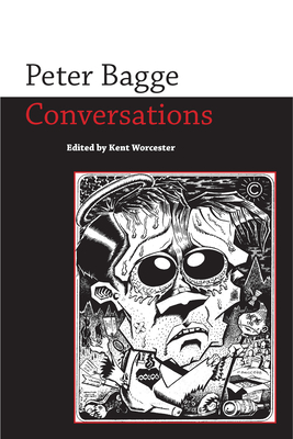 Peter Bagge: Conversations (Conversations with Comic Artists) By Kent Worcester (Editor) Cover Image
