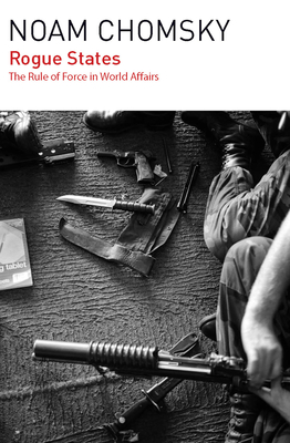 Rogue States: The Rule of Force in World Affairs Cover Image
