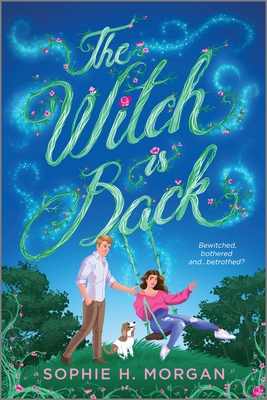 The Witch Is Back: A Witchy Romantic Comedy (Toil and Trouble #1)
