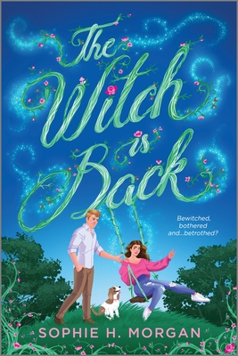 The Witch Is Back: A Witchy Romantic Comedy Cover Image