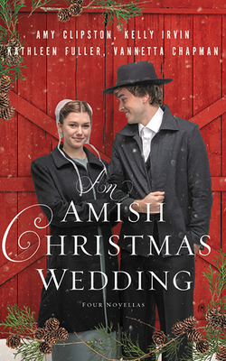 An Amish Christmas Wedding: Four Stories Cover Image