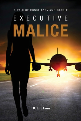 Executive Malice By R. L. Hann Cover Image