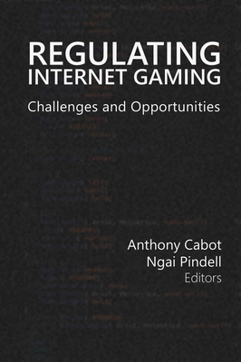 Regulating Internet Gaming: Challenges and Opportunities (Gambling Studies Series #1) Cover Image