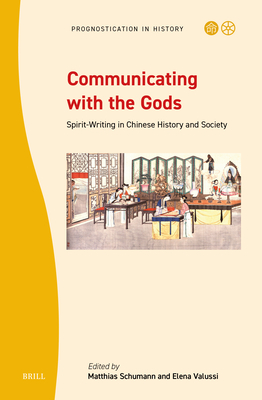 Communicating with the Gods: Spirit-Writing in Chinese History and Society Cover Image