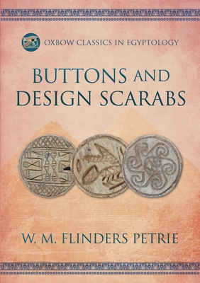 Buttons and Design Scarabs By W. M. Flinders Petrie Cover Image