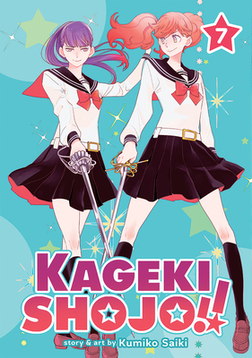 Kageki Shojo!! Vol. 7 By Kumiko Saiki Cover Image