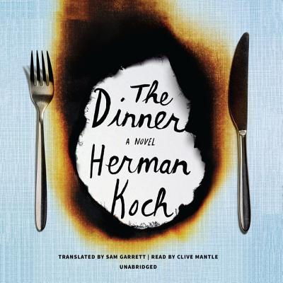 The Dinner By Herman Koch, Sam Garrett (Translator), Clive Mantle (Read by) Cover Image