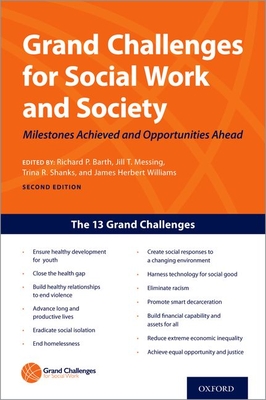 Grand Challenges for Social Work and Society By Richard P. Barth (Editor), Jill Theresa Messing (Editor), Trina R. Shanks (Editor) Cover Image