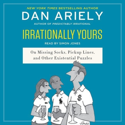 Irrationally Yours Lib/E: On Missing Socks, Pickup Lines, and Other  Existential Puzzles (Compact Disc)
