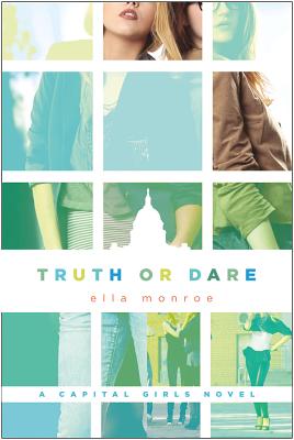 Truth or Dare: A Capital Girls Novel cover