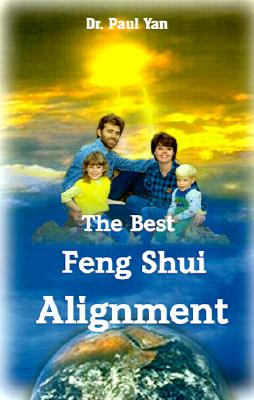 The Best Feng Shui Alignment By Paul Yan Cover Image