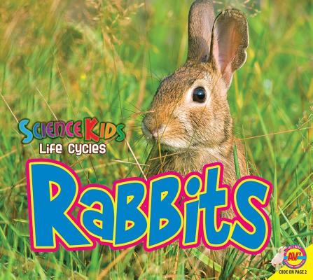 Rabbits (Science Kids: Life Cycles) Cover Image