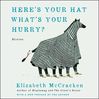 Here's Your Hat What's Your Hurry: Stories Cover Image