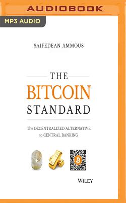 The Bitcoin Standard: The Decentralized Alternative to Central Banking Cover Image