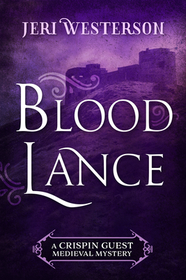 Blood Lance (A Crispin Guest Medieval Mystery)