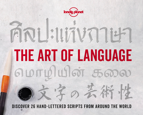 Lonely Planet The Art of Language 1 By Lonely Planet, Zora O'Neill Cover Image