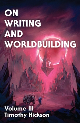 On Writing and Worldbuilding: Volume III Cover Image