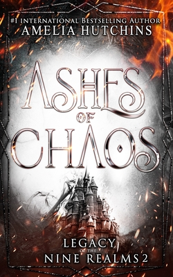 Ashes of Chaos By Melissa Burg (Editor), Amelia Hutchins Cover Image