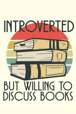 Introverted but Willing to Discuss Books: A Notebook for the Quiet Bibliophile Cover Image