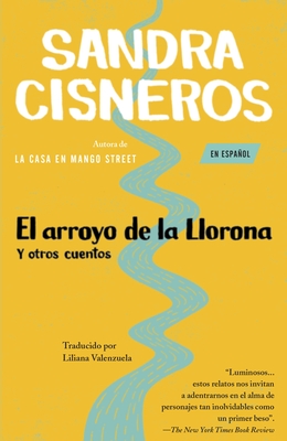 El arroyo de la Llorona y otros cuentos /Woman Hollering Creek