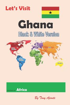 Let's Visit Ghana: Black and White Version By Tony Aponte Cover Image