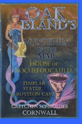 Oak Island's Mysteries of the Map, House of Rochefoucauld, Templar Statue, Royston Cave Cover Image