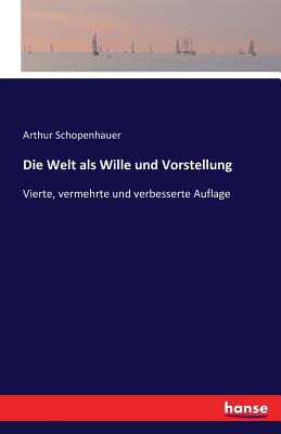Die Welt ALS Wille Und Vorstellung