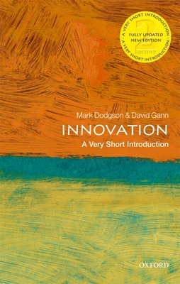 Innovation: A Very Short Introduction (Very Short Introductions) By Mark Dodgson, David Gann Cover Image