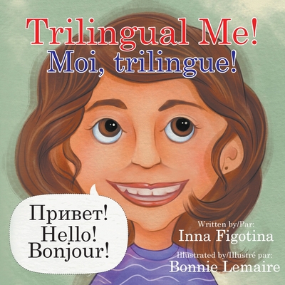 Trilingual Me! Moi, trilingue! Cover Image