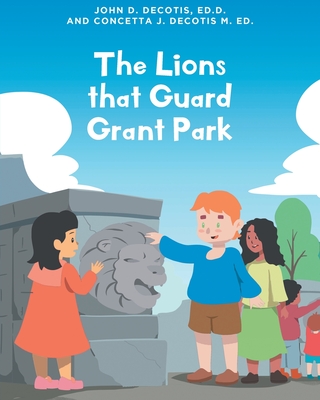 The Lions that Guard Grant Park Cover Image