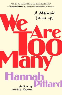 We Are Too Many: A Memoir [Kind of] By Hannah Pittard Cover Image