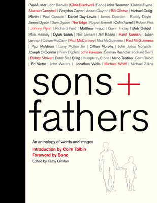 Sons + Fathers: An Anthology of Words and Images