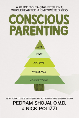 Conscious Parenting: A Guide to Raising Resilient, Wholehearted & Empowered Kids Cover Image