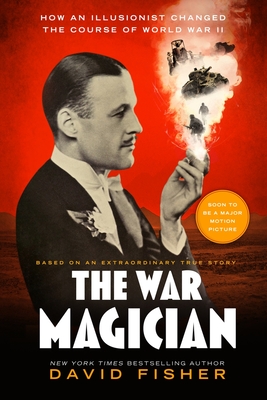 The War Magician: Based on an Extraordinary True Story By David Fisher Cover Image