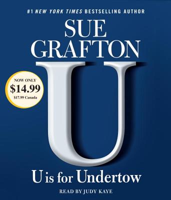 U is For Undertow: A Kinsey Millhone Novel By Sue Grafton, Judy Kaye (Read by) Cover Image