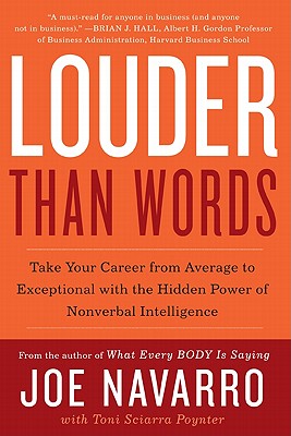 Louder Than Words: Take Your Career from Average to Exceptional with the Hidden Power of Nonverbal Intelligence Cover Image