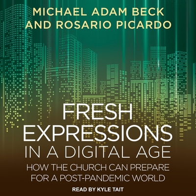 Fresh Expressions in a Digital Age: How the Church Can Prepare for a Post Pandemic World Cover Image