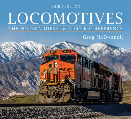 Locomotives: The Modern Diesel and Electric Reference By Greg McDonnell Cover Image