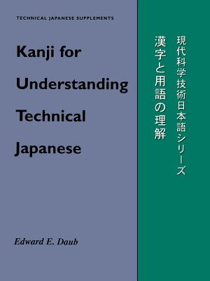 Kanji For Comprehending Technical Japanese (Technical Japanese Series) Cover Image